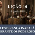 Uma Esperança Inabalável Perante os Poderosos